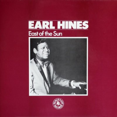 Earl Hines - East of the Sun