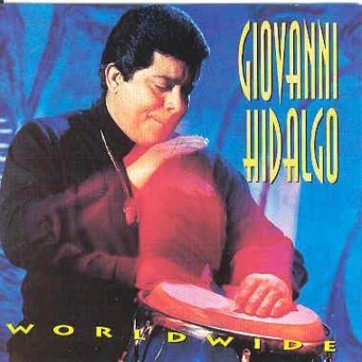 Giovanni Hidalgo: Worldwide