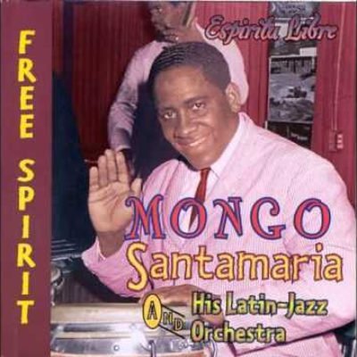 Mongo Santamaria - Free Spirit